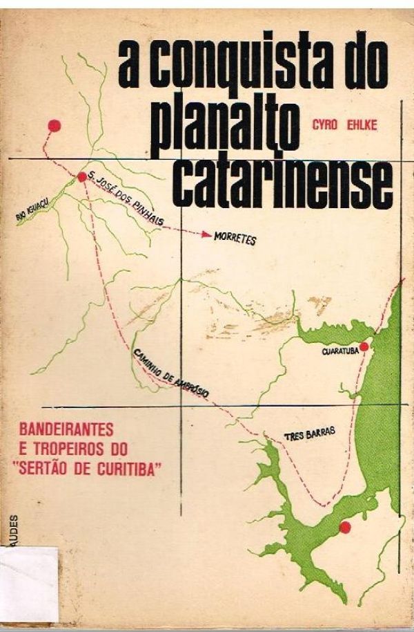 Conquista do Planalto Catarinense, A
